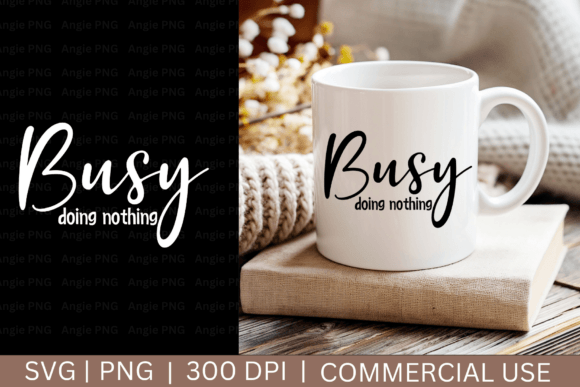 Review: Busy Doing Nothing, Mama Funny Quote SVG