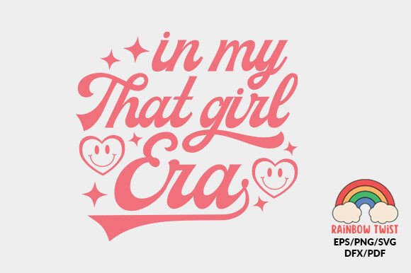 Reviewing In My That Girl Era Self Love Quote SVG