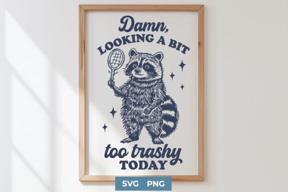Reviewing the Funny Raccoon Trashy Quote SVG PNG Print